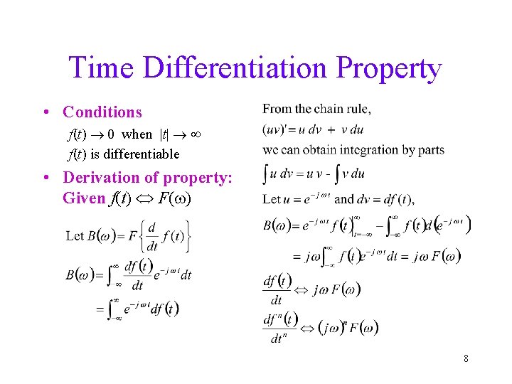 Time Differentiation Property • Conditions f(t) 0 when |t| f(t) is differentiable • Derivation