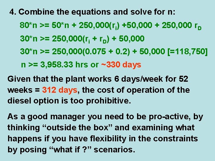 4. Combine the equations and solve for n: 80*n >= 50*n + 250, 000(ri)