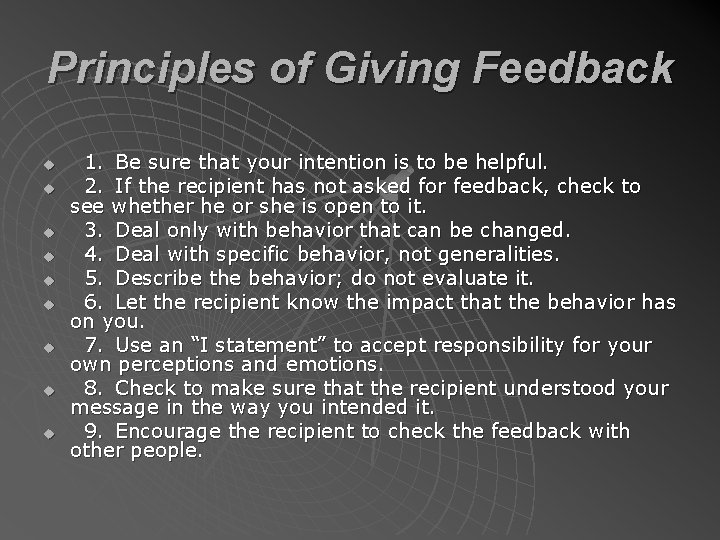 Principles of Giving Feedback u u u u u 1. Be sure that your