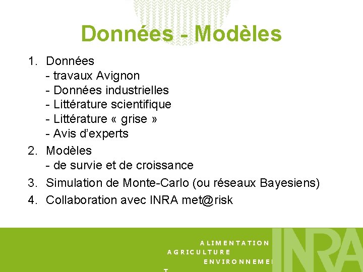 Données - Modèles 1. Données - travaux Avignon - Données industrielles - Littérature scientifique