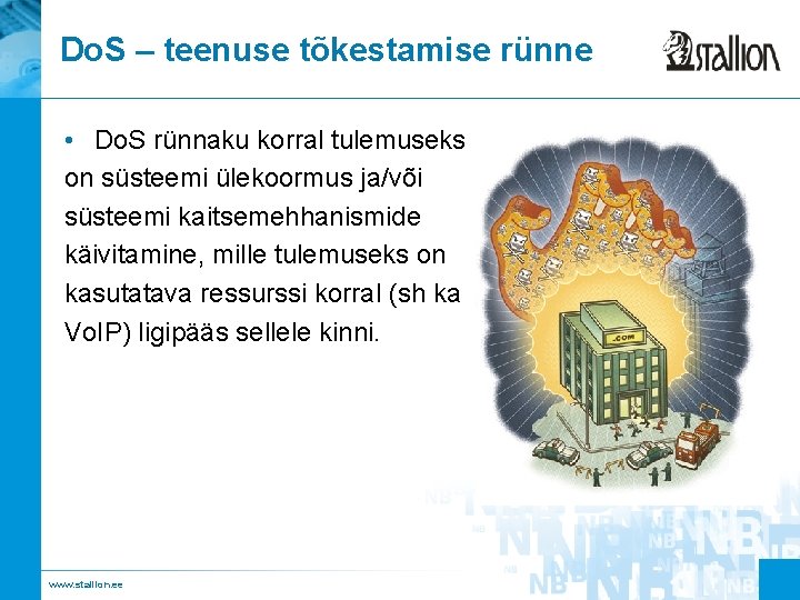 Do. S – teenuse tõkestamise rünne • Do. S rünnaku korral tulemuseks on süsteemi