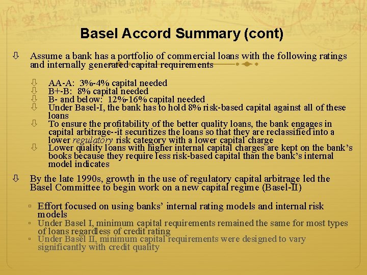 Basel Accord Summary (cont) Assume a bank has a portfolio of commercial loans with