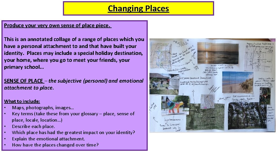 Changing Places Produce your very own sense of place piece. This is an annotated