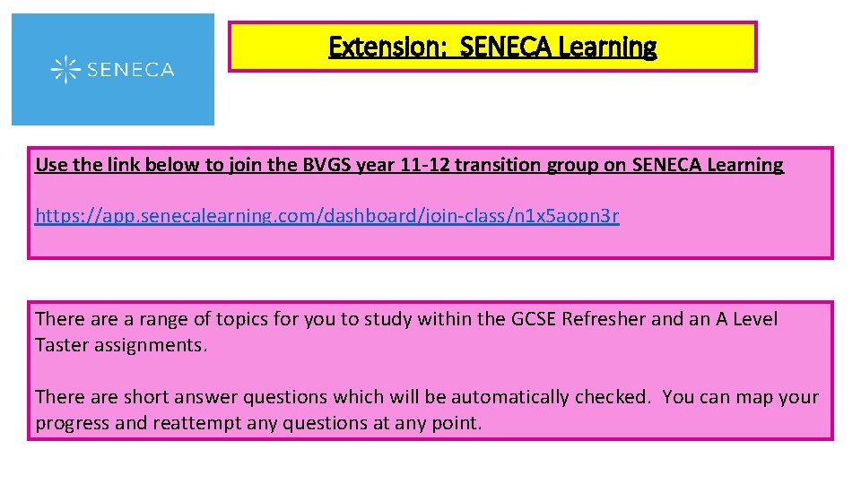 Extension: SENECA Learning Use the link below to join the BVGS year 11 -12