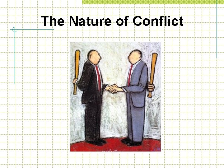 The Nature of Conflict 