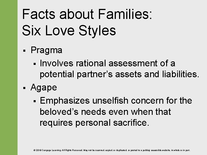 Facts about Families: Six Love Styles § § Pragma § Involves rational assessment of