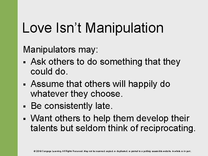 Love Isn’t Manipulation Manipulators may: § Ask others to do something that they could