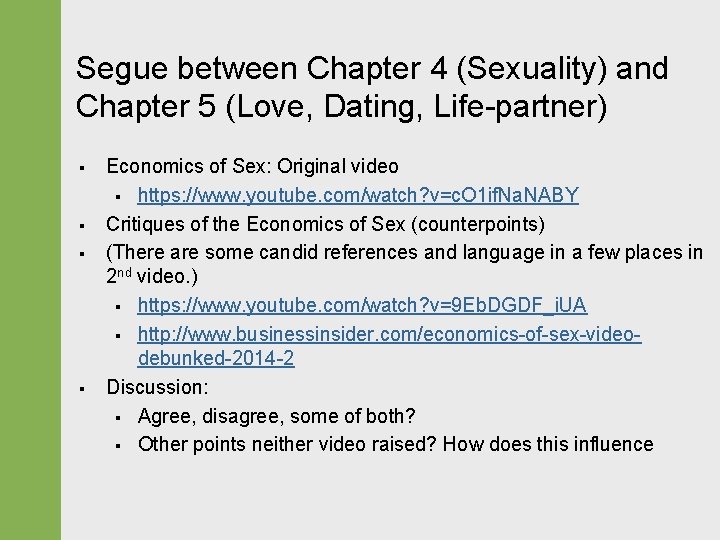 Segue between Chapter 4 (Sexuality) and Chapter 5 (Love, Dating, Life-partner) § § Economics