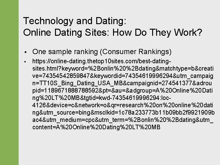 Technology and Dating: Online Dating Sites: How Do They Work? § One sample ranking