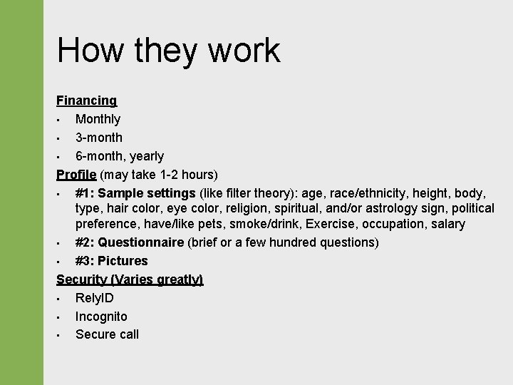 How they work Financing • Monthly • 3 -month • 6 -month, yearly Profile