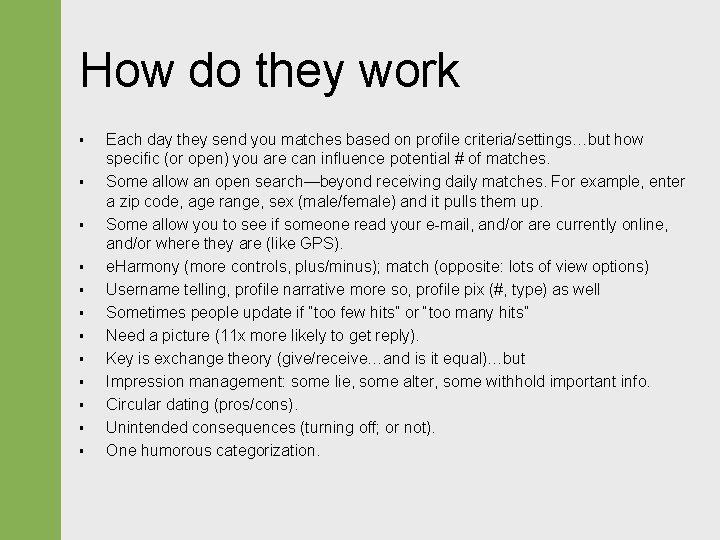 How do they work § § § Each day they send you matches based