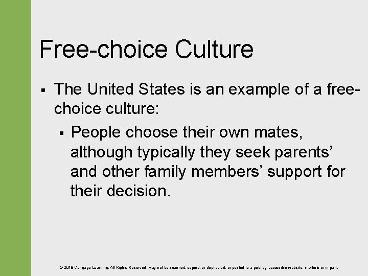 Free-choice Culture § The United States is an example of a freechoice culture: §