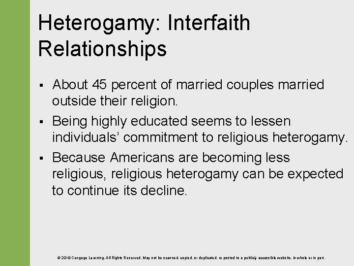 Heterogamy: Interfaith Relationships § § § About 45 percent of married couples married outside