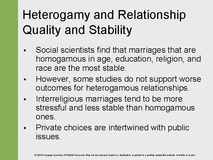 Heterogamy and Relationship Quality and Stability § § Social scientists find that marriages that