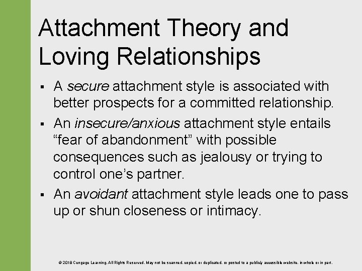 Attachment Theory and Loving Relationships § § § A secure attachment style is associated