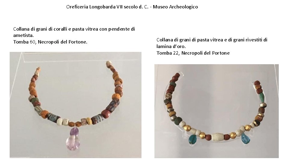 Oreficeria Longobarda VII secolo d. C. - Museo Archeologico Collana di grani di coralli