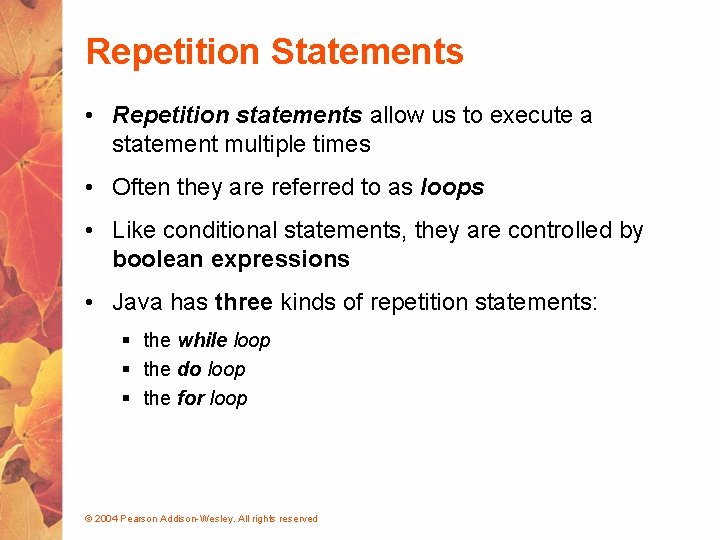 Repetition Statements • Repetition statements allow us to execute a statement multiple times •