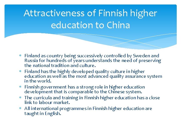 Attractiveness of Finnish higher education to China Finland as country being successively controlled by