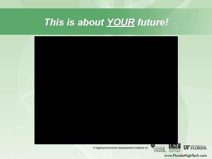 This is about YOUR future! 