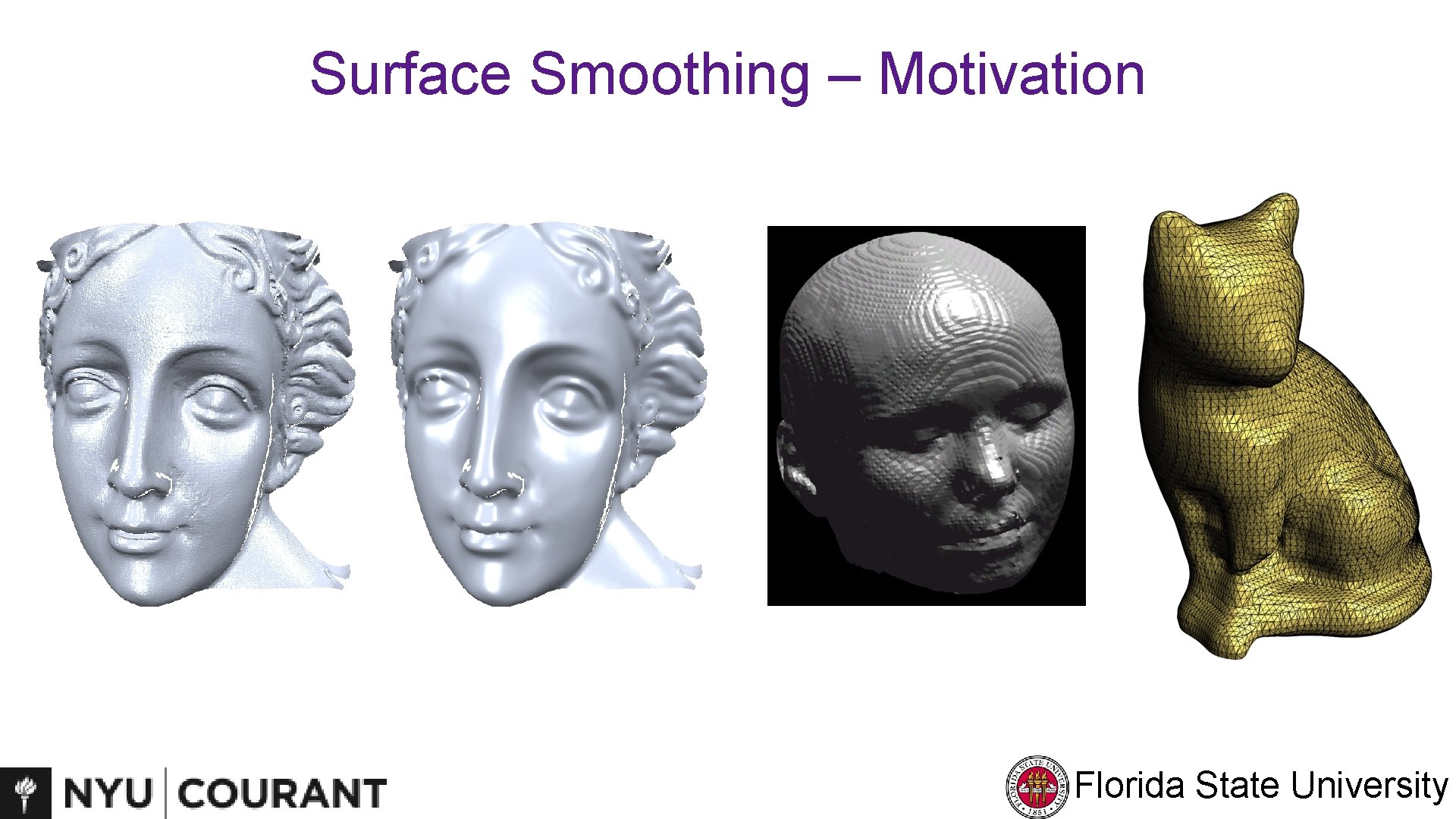 Surface Smoothing – Motivation Florida State University 