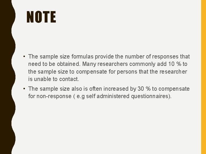 NOTE • The sample size formulas provide the number of responses that need to