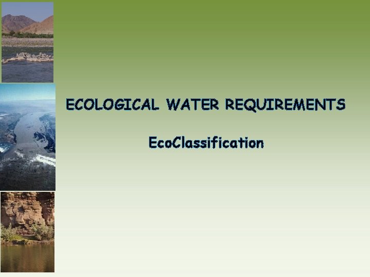 ECOLOGICAL WATER REQUIREMENTS Eco. Classification 