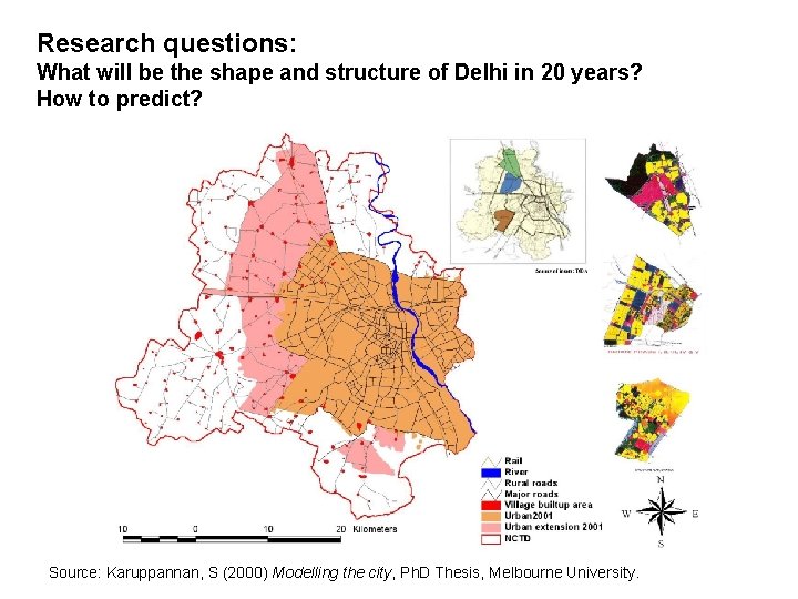 Research questions: What will be the shape and structure of Delhi in 20 years? Research questions: What will be the shape and structure of Delhi in 20 years?