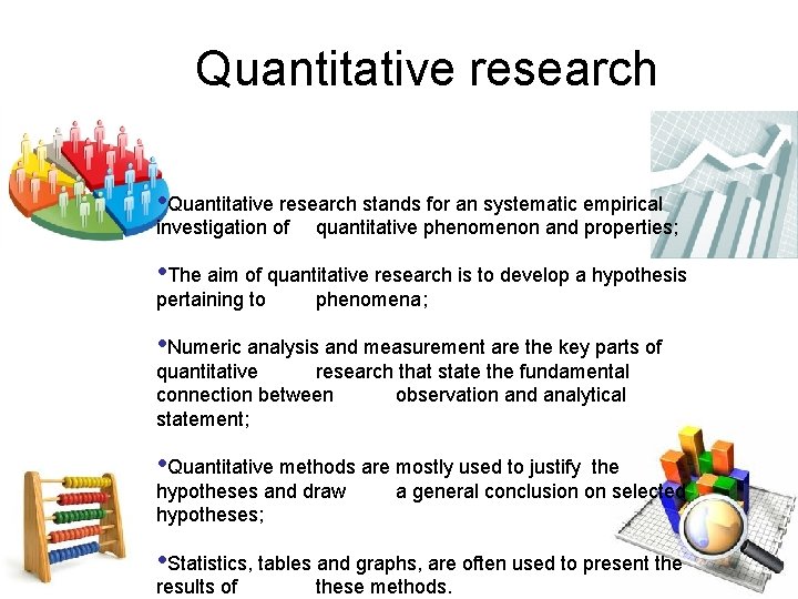 Quantitative research • Quantitative research stands for an systematic empirical investigation of quantitative phenomenon Quantitative research • Quantitative research stands for an systematic empirical investigation of quantitative phenomenon