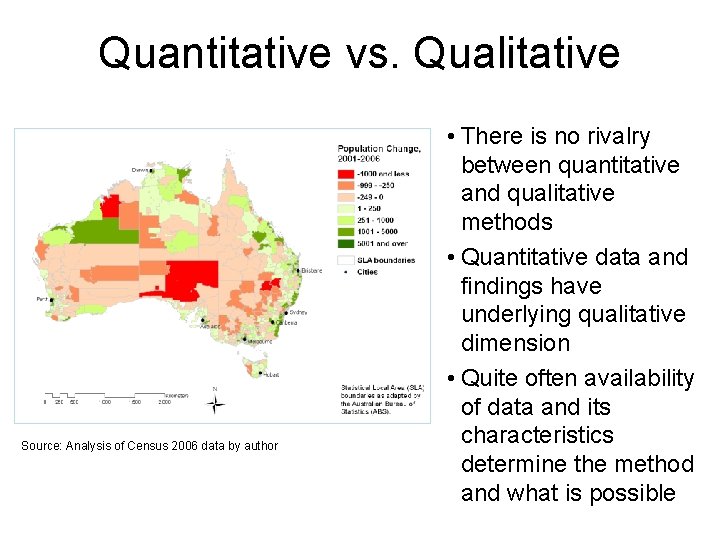 Quantitative vs. Qualitative Source: Analysis of Census 2006 data by author • There is Quantitative vs. Qualitative Source: Analysis of Census 2006 data by author • There is