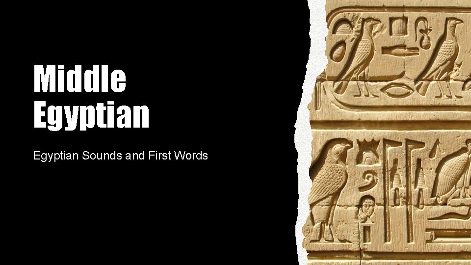 Middle Egyptian Sounds and First Words 