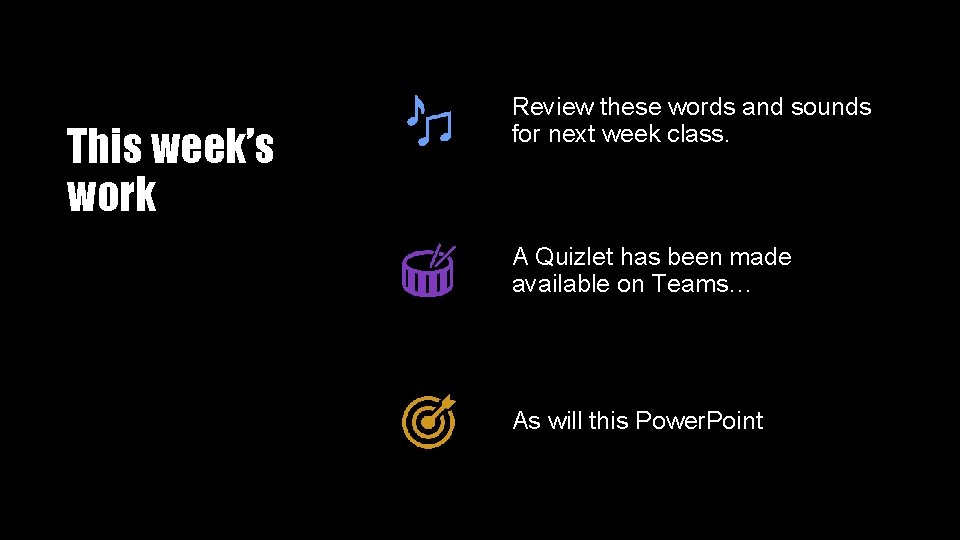 This week’s work Review these words and sounds for next week class. A Quizlet