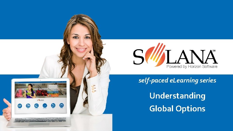 self-paced e. Learning series Understanding Global Options 