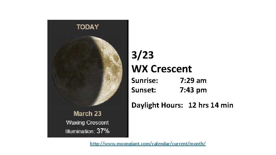 3/23 WX Crescent Sunrise: Sunset: 7: 29 am 7: 43 pm Daylight Hours: 12