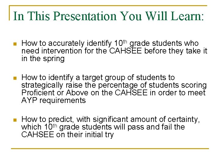 In This Presentation You Will Learn: n How to accurately identify 10 th grade In This Presentation You Will Learn: n How to accurately identify 10 th grade