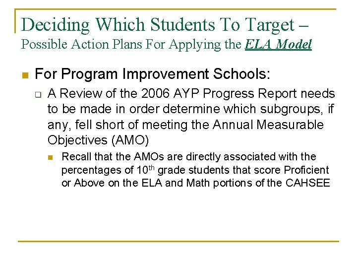 Deciding Which Students To Target – Possible Action Plans For Applying the ELA Model Deciding Which Students To Target – Possible Action Plans For Applying the ELA Model