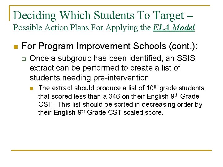 Deciding Which Students To Target – Possible Action Plans For Applying the ELA Model Deciding Which Students To Target – Possible Action Plans For Applying the ELA Model