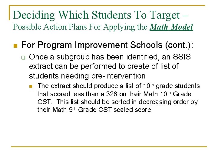 Deciding Which Students To Target – Possible Action Plans For Applying the Math Model Deciding Which Students To Target – Possible Action Plans For Applying the Math Model