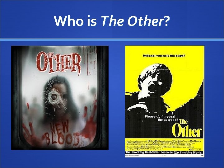 Who is The Other? 