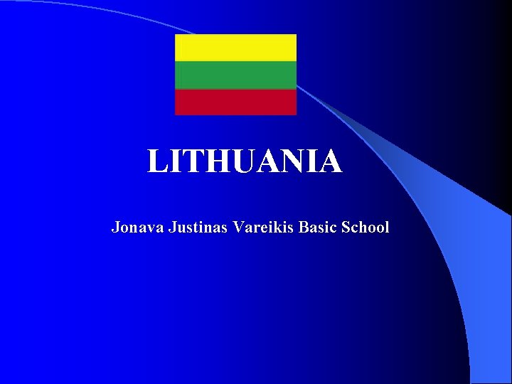 LITHUANIA Jonava Justinas Vareikis Basic School 