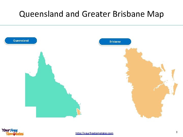 Queensland Greater Brisbane Map Queensland Brisbane http: //yourfreetemplates. com 3 