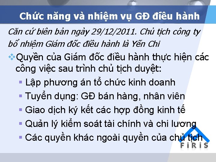 Chức năng và nhiệm vụ GĐ điều hành Căn cứ biên bản ngày 29/12/2011.