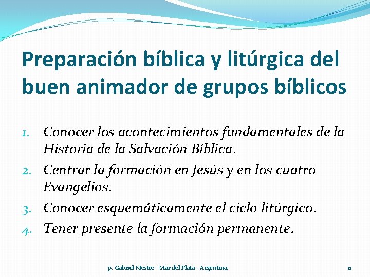 Preparación bíblica y litúrgica del buen animador de grupos bíblicos 1. Conocer los acontecimientos