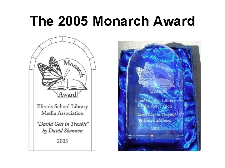 The 2005 Monarch Award 