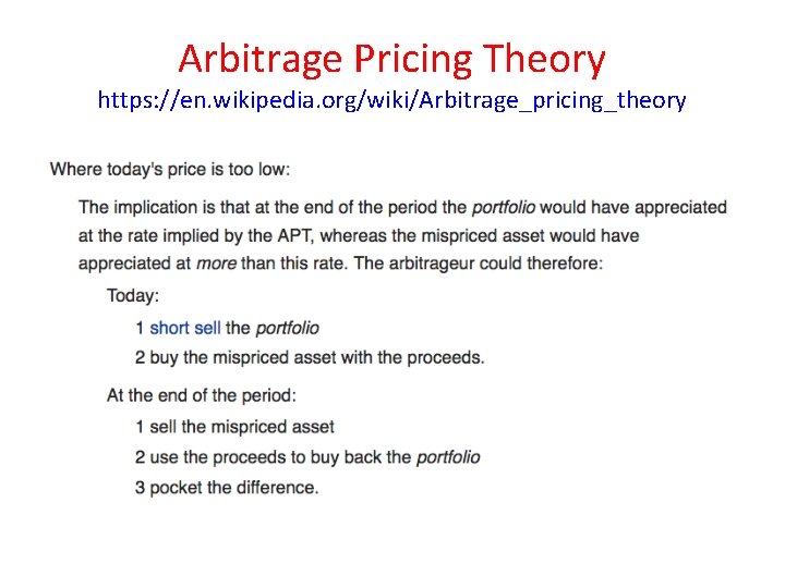 Arbitrage Pricing Theory https: //en. wikipedia. org/wiki/Arbitrage_pricing_theory 