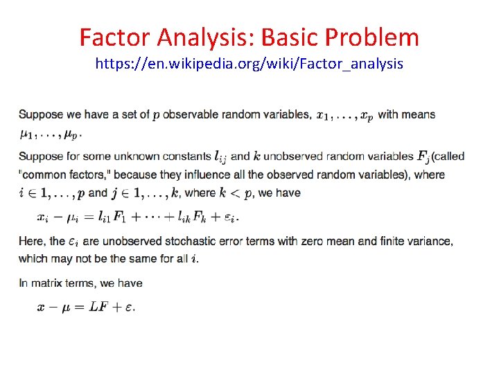 Factor Analysis: Basic Problem https: //en. wikipedia. org/wiki/Factor_analysis 