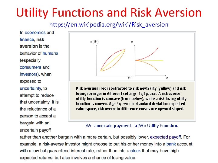 Utility Functions and Risk Aversion https: //en. wikipedia. org/wiki/Risk_aversion Risk aversion (red) contrasted to