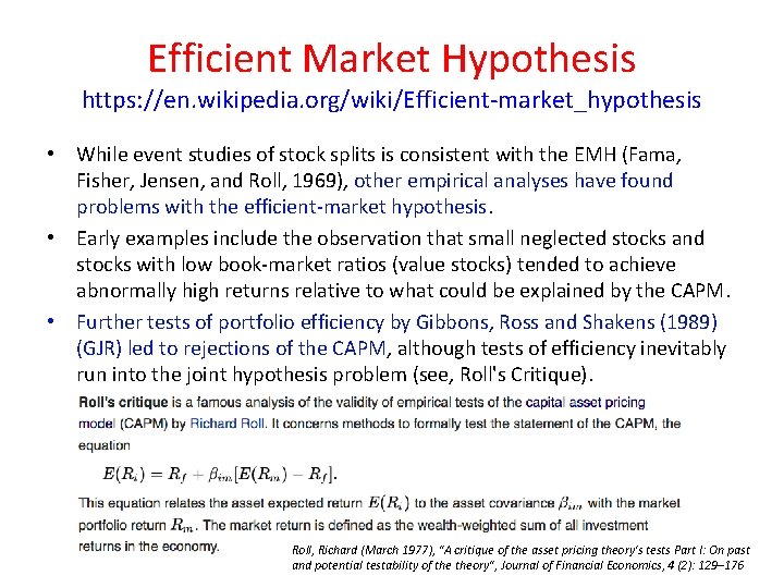 Efficient Market Hypothesis https: //en. wikipedia. org/wiki/Efficient-market_hypothesis • While event studies of stock splits