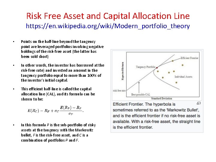 Risk Free Asset and Capital Allocation Line https: //en. wikipedia. org/wiki/Modern_portfolio_theory • Points on