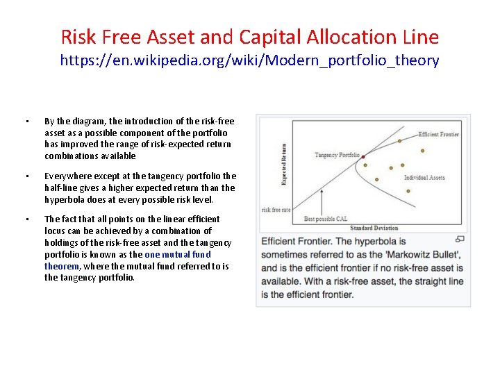 Risk Free Asset and Capital Allocation Line https: //en. wikipedia. org/wiki/Modern_portfolio_theory • By the