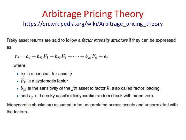 Arbitrage Pricing Theory https: //en. wikipedia. org/wiki/Arbitrage_pricing_theory 